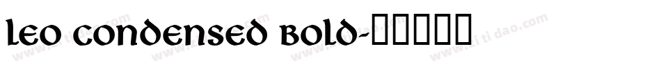 Leo Condensed Bold字体转换